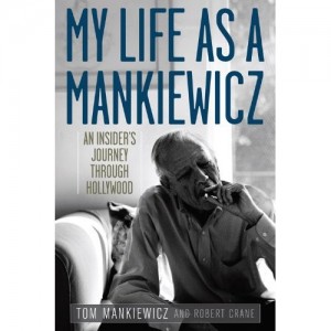 My Life as a Mankiewicz: An Insider's Journey through Hollywood being released on May 21, 2012